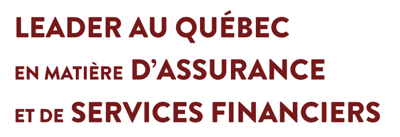 Leader au Québec en matière d’assurance et de services financiers